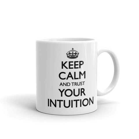 Keep Calm and Trust Your Intuition Mug