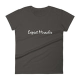 Expect Miracles White Graphic Women's short sleeve t-shirt