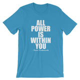 All Power Is Within You White Graphic Short-Sleeve Unisex T-Shirt