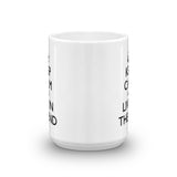 Keep Calm and Live in the End Mug