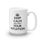 Keep Calm and Trust Your Intuition Mug