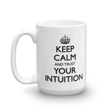 Keep Calm and Trust Your Intuition Mug